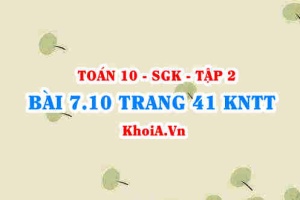 Bài 7.10 trang 41 Toán 10 Kết nối tri thức Tập 2